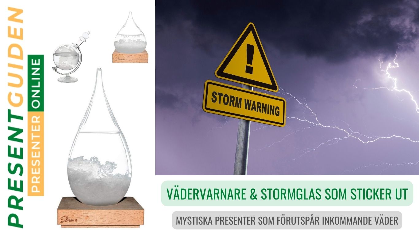 Vädervarnare & Stormglas - Presenter som förutspår inkommande väder