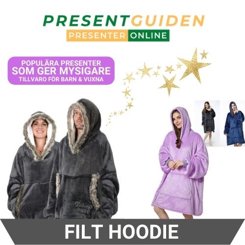 Filt hoodie - Bra presenter - Presenttips
