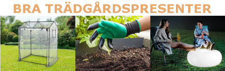 Trädgårdspresenter - Tips på bra tillbehör till trädgården