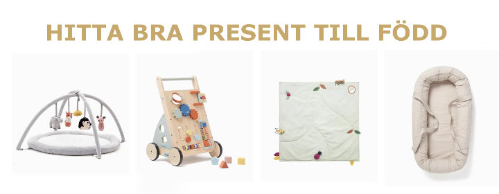 Present till baby - Bra presenttips & julklappstips till nyfödd