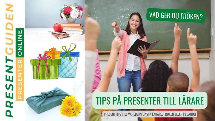 Present till lärare - Presenttips fröken & pedagog
