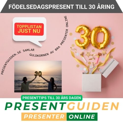 30 års födelsedagspresent - Tips från presentexperterna på Presentguiden.se - Upptäck bra presenter till 30 åringar