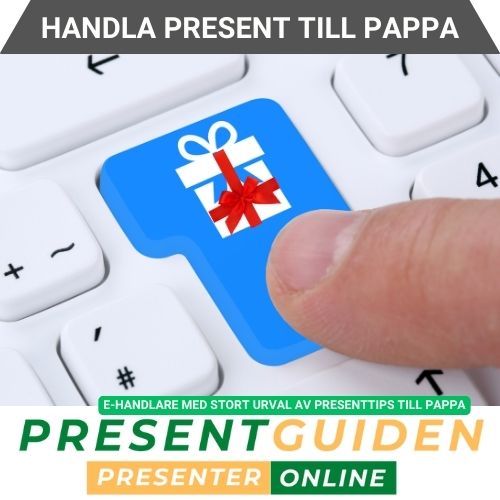 Handla present till pappa - Populära butiker på nätet - Fulla med presenttips för pappa