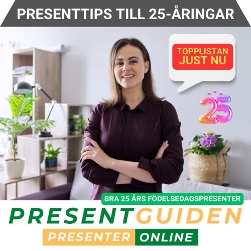 Presenttips 25 års presenter - Tips utvalda av presentexperter på Presentguiden.se
