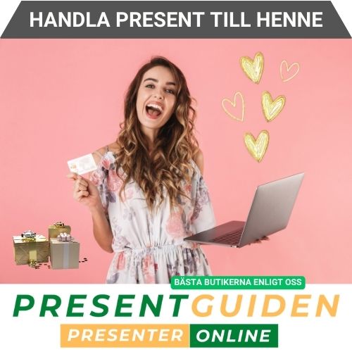 Handla presenter till henne - Bästa butiker på nätet enligt Presentguiden.se