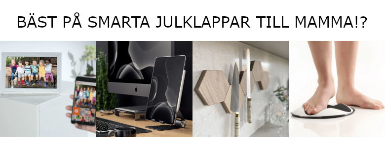 Julklapp till mamma - Julklappstips på smarta saker