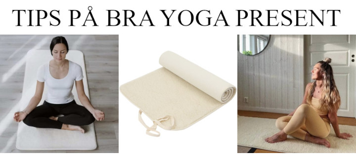 Yoga present - Bra presenttips & julklappstips till yogi