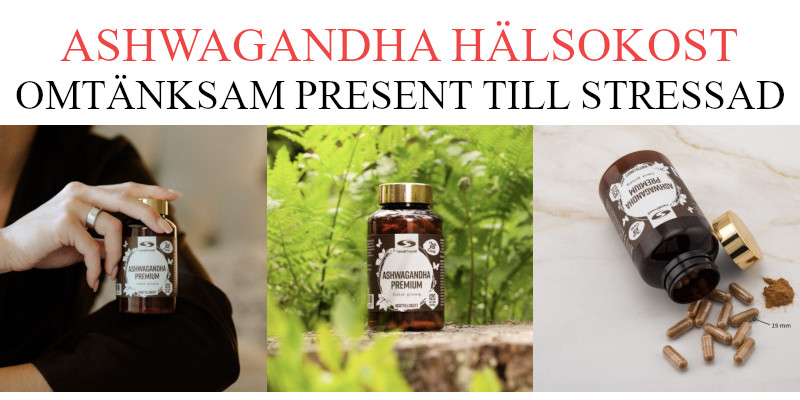Ashwagandha - Present till stressad