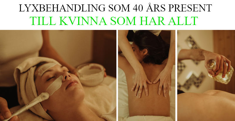 40 års present till kvinna som har allt - Upplevelse tips