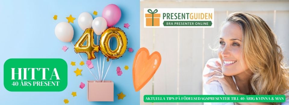 40 års present – Förslag på födelsedagspresent till 40 årig man eller kvinna 40 års present - Förslag på födelsedagspresent till 40 årig man eller kvinna