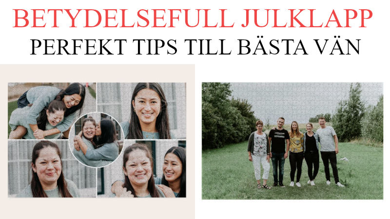 Betydelsefull julklapp till bästa vän - Julklappstips pussel med egna bilder