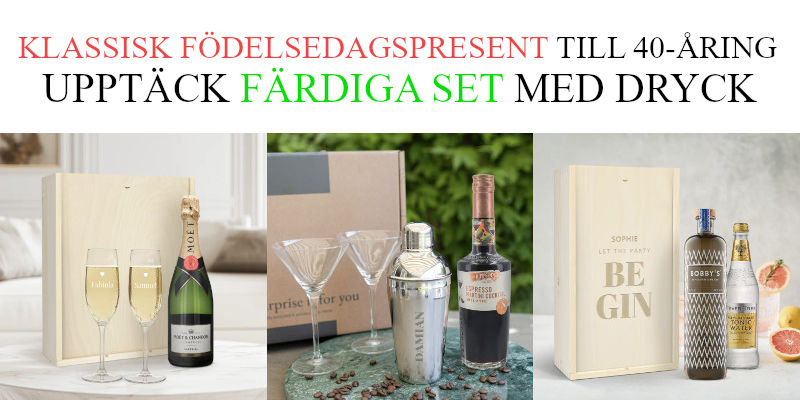 Förslag på 40 års present - whisky vin och champagne födelsedagspresent till 40 årig man eller kvinna