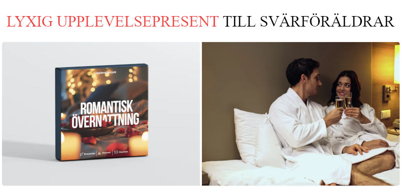 Lyxig present till svärföräldrar som alltid ställer upp - Tips på upplevelsepresent övernattning