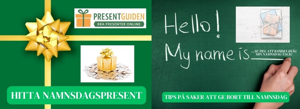 Namnsdagspresent - Förslag på saker att ge bort till namnsdag