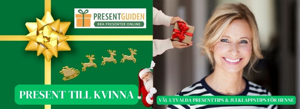 Presenttips kvinna - Förslag på födelsedagspresent och julklapp till kvinnor