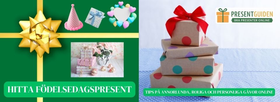 Födelsedagspresent tips för alla Födelsedagspresent