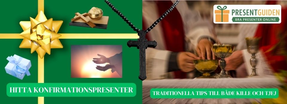 Konfirmationspresent – Traditionella tips till kille och tjej Konfirmationspresent - Traditionella tips till kille och tjej